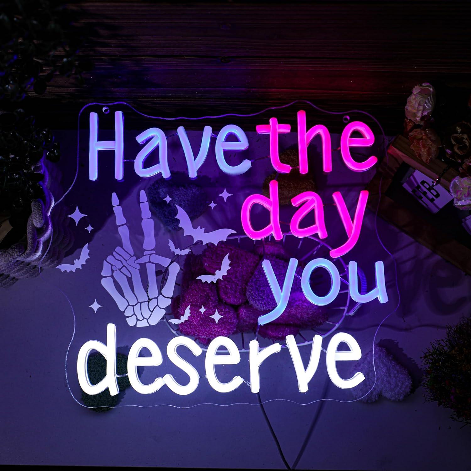 Have The Day You Deserve Neon  - đánh giá và giá Home Bar Signs